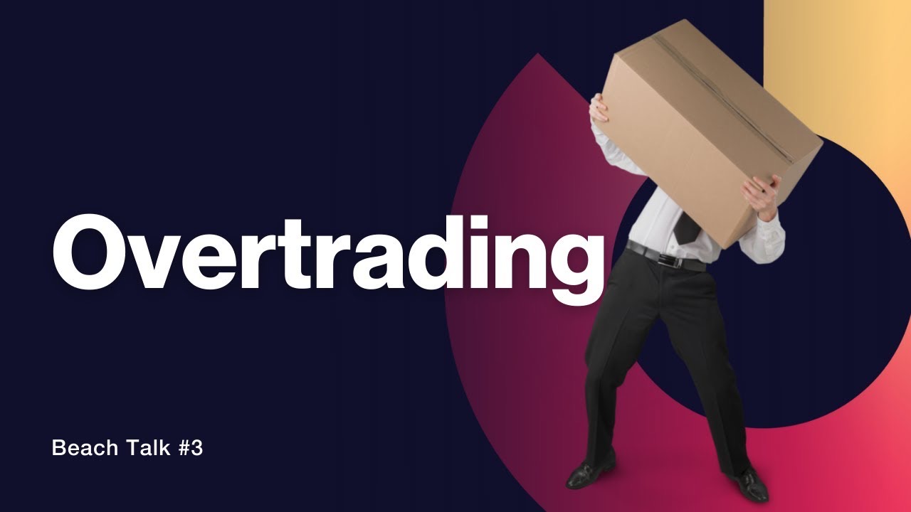 Video thumbnail: Overtrading, Beach Talk #3.