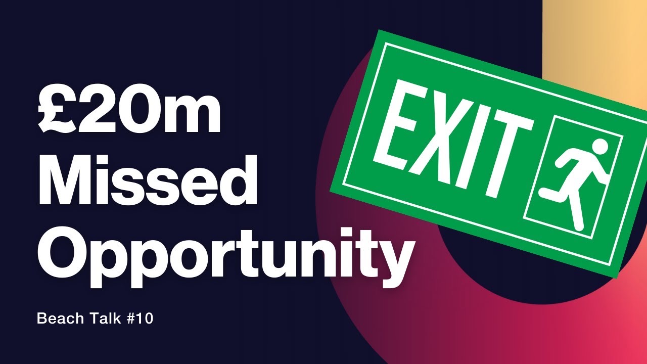Video thumbnail: &pound;20m Missed Opportunity, Beach Talk #10.